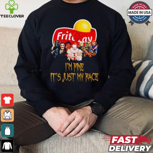 Horror movies Frito Lay I’m fine it’s just my face Halloween shirt