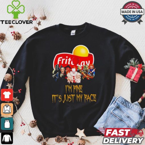 Horror movies Frito Lay I’m fine it’s just my face Halloween shirt