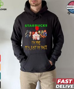 Horror movies Starbucks I’m fine it’s just my face Halloween shirt