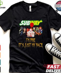 Horror movies Subway I’m fine it’s just my face Halloween shirt