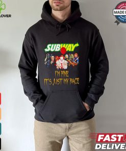 Horror movies Subway I’m fine it’s just my face Halloween shirt