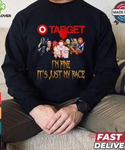 Horror movies Target I’m fine it’s just my face Halloween shirt