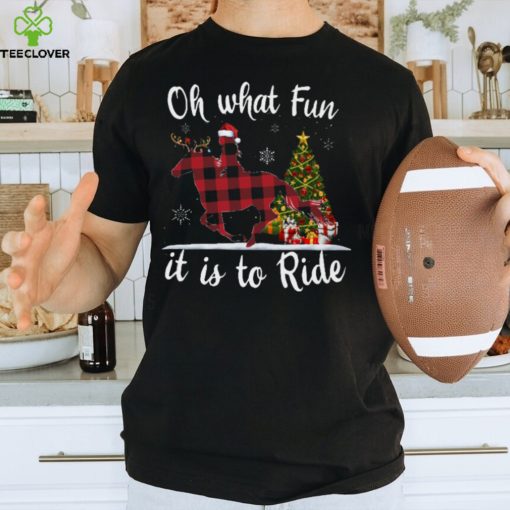 Horse Christmas   Oh What Fun It Is To Ride T Shirt