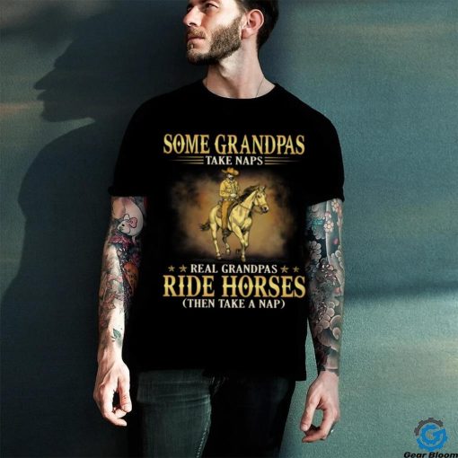 Horse   Grandpas Take Naps GRE025 Classic T Shirt