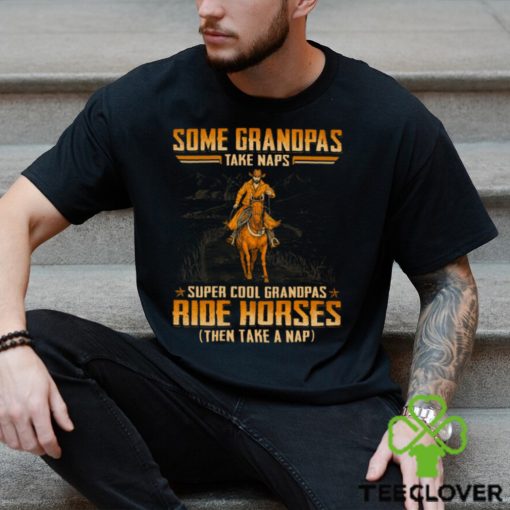 Horse   Grandpas Take Naps WDE045 Classic T Shirt