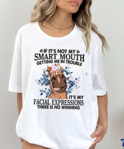 Horse If it's not my smart mouth getting me in trouble Classic T Shirt