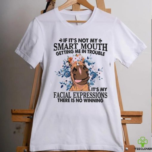 Horse   If it’s not my smart mouth getting me in trouble Classic T Shirt