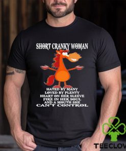 Horse Short Cranky Woman Hated By Many Shirt