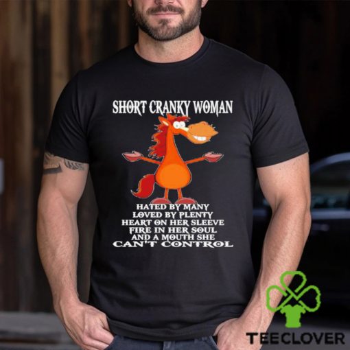 Horse Short Cranky Woman Hated By Many Shirt