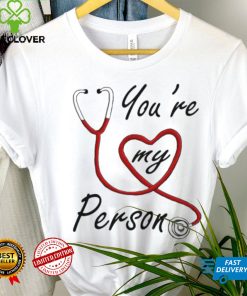 Hospital Art You’re My Person Greys Anatomy Shirt