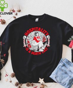 Hospitality is a death cult shirt