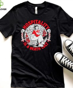 Hospitality is a death cult hoodie, sweater, longsleeve, shirt v-neck, t-shirt