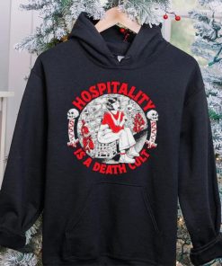 Hospitality is a death cult hoodie, sweater, longsleeve, shirt v-neck, t-shirt