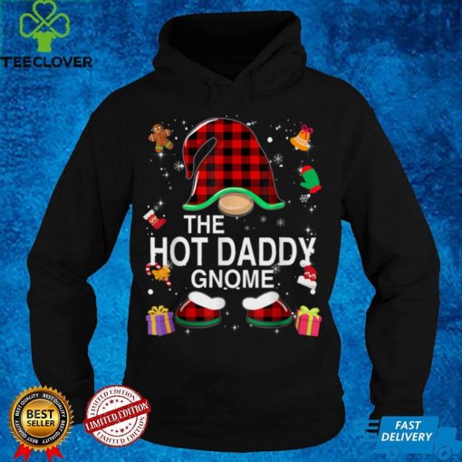 Hot Daddy Gnome Buffalo Plaid Matching Family Christmas T Shirt hoodie, Sweater Shirt