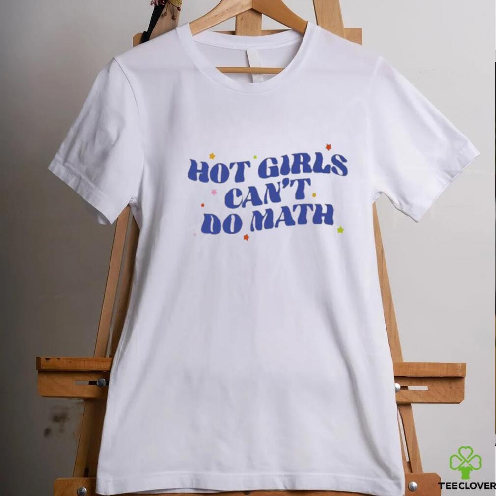 Hot Girl Can’t Do Math Shirt Hot Girl Can’t Do Math Shirt