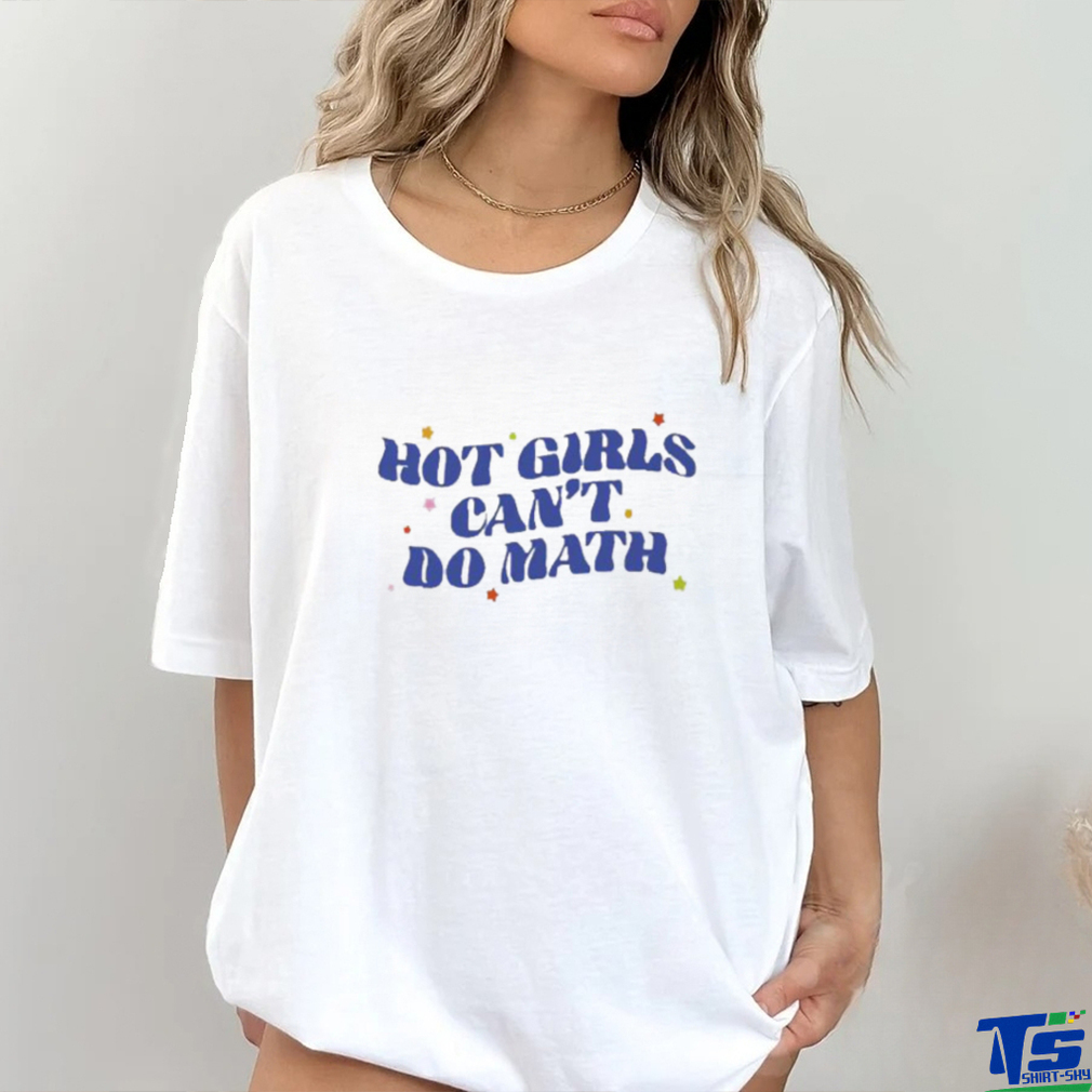 Hot Girl Can’t Do Math Shirt Hot Girl Can’t Do Math Shirt