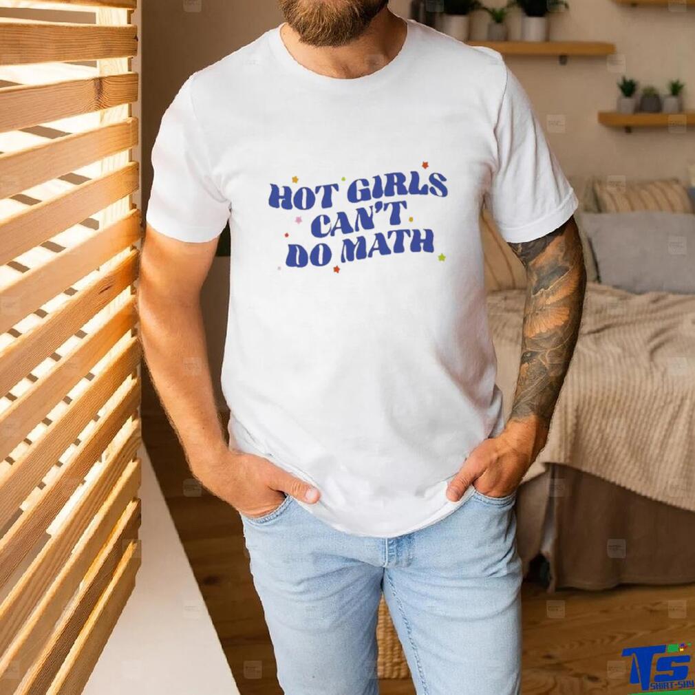 Hot Girl Can’t Do Math Shirt Hot Girl Can’t Do Math Shirt