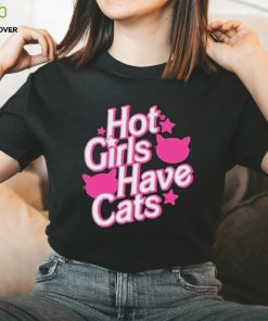 Hot Girls Have Cats Shirt