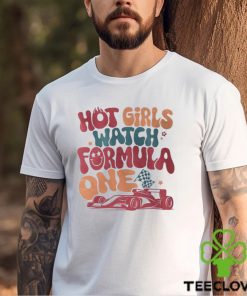 Hot Girls Watch Formula 1 Shirt, F1 race wife shirt, Aesthetic Racing Shirt 3 Hot Girls Watch Formula 1 Shirt, F1 race wife shirt, Aesthetic Racing Shirt