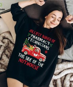 Hot Jolliest Bunch Of Pharmacy Technician This Side Of Nuthouse Car Red Xmas Shirt