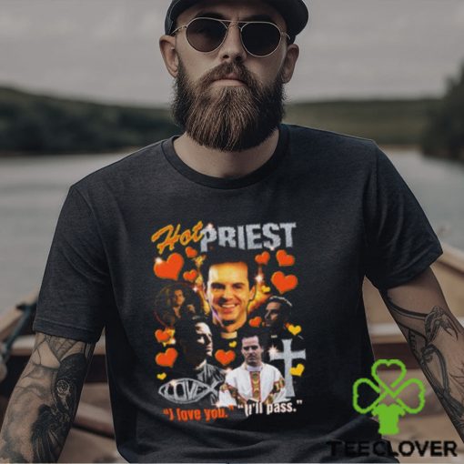 Hot Priest hoodie, sweater, longsleeve, shirt v-neck, t-shirt