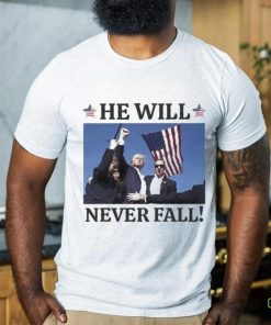 Hot Trump Assassination He Will Never Fall T shirt