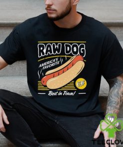 Hotdog raw dog America’s favorite best in town shirt