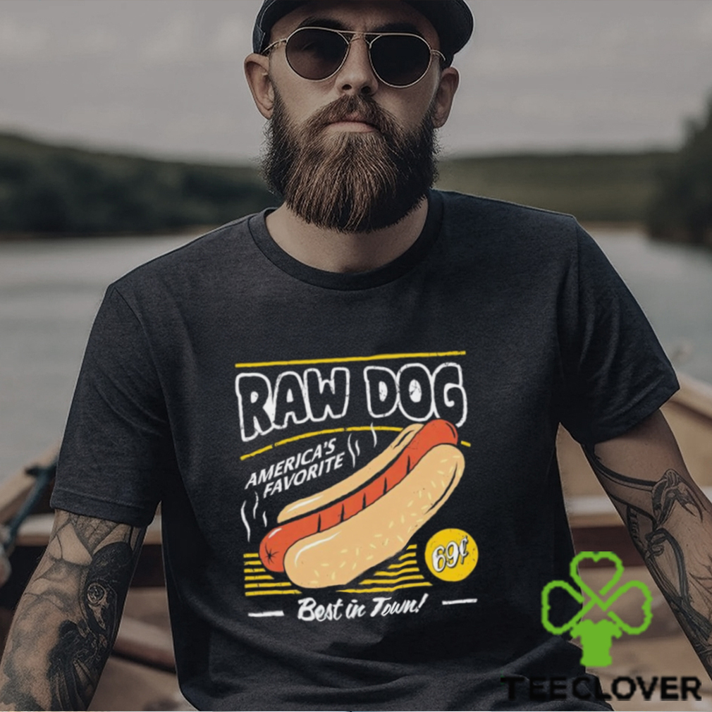 Hotdog raw dog America’s favorite best in town shirt Hotdog raw dog America’s favorite best in town shirt