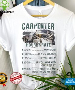 Hourly Rate Carpenter Shirt
