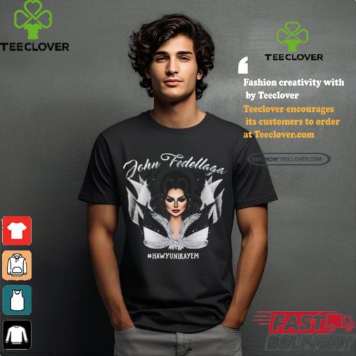 House Of Fedellaga Merch John Fedellaga Hawyunikayem Shirt