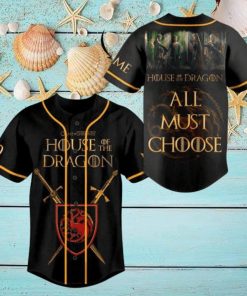 House Of The Dragon All Must Choose Baseball Jersey