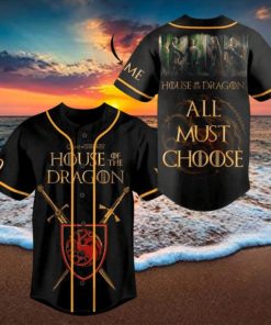 House Of The Dragon All Must Choose Baseball Jersey