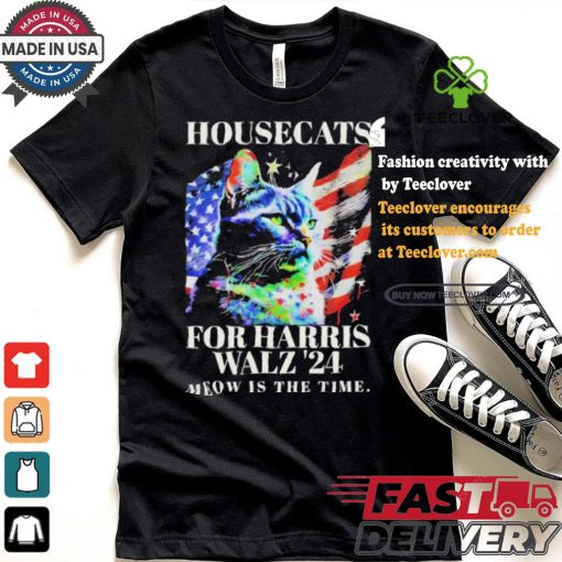 Housecats For Harris Walz 2024 Meow Is The Time America Flag T shirt