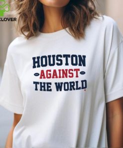 Houston Against The World Shirt