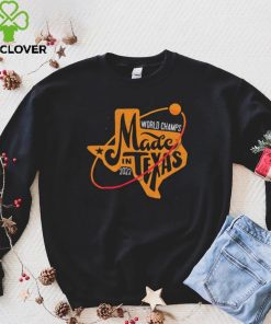 Houston Astros 2022 World Champions Made In Texas Shirt