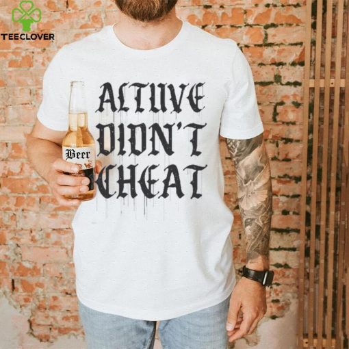 Houston Astros Altuve Didn’t Cheat Shirt