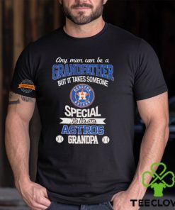 Houston Astros Baseball Fan It Takes Someone Special To Be An Astros Grandpa T Shirt