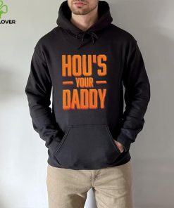 Houston Astros HOU’s Your Daddy Shirt