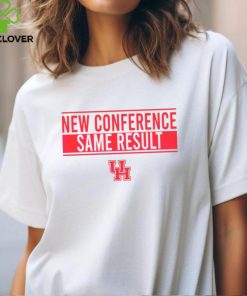 Houston Basketball New Conference Same Result shirt