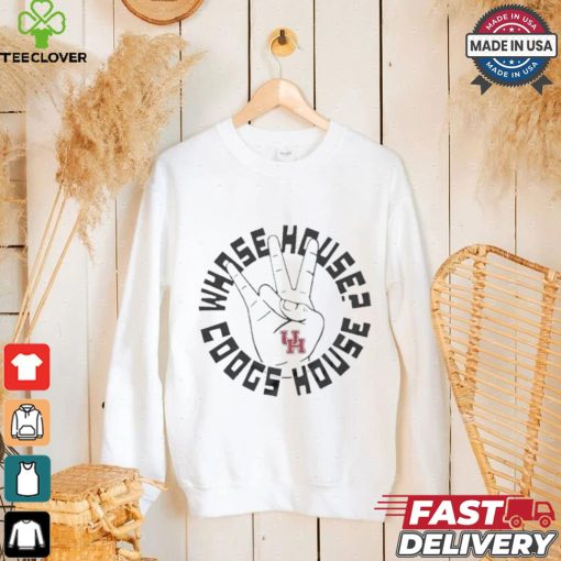Houston Cougars Whose House Coogs House T shirt