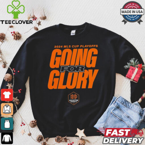 Houston Dynamo FC Going For Glory 2024 MLS Cup Playoffs T Shirts