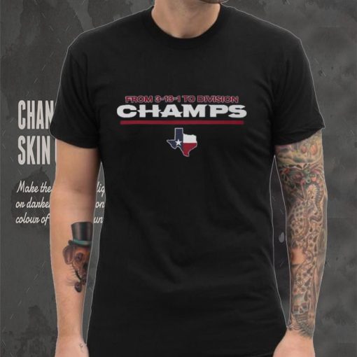 Houston From 3 13 1 To Division Champs T Shirt