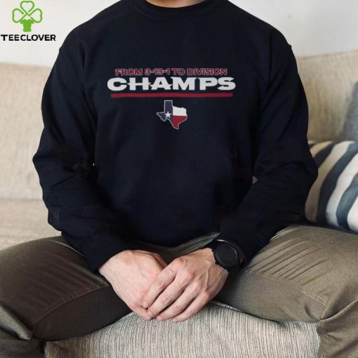 Houston From 3 13 1 To Division Champs T Shirt