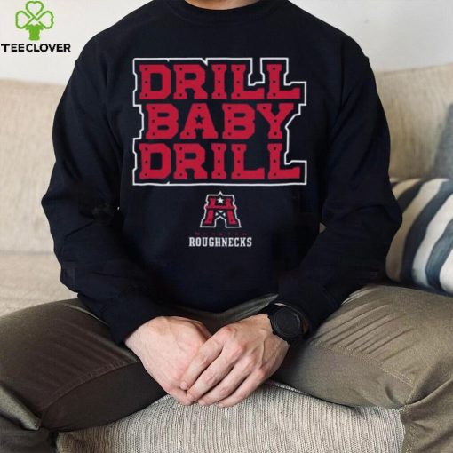 Houston Roughnecks Drill Baby Drill Shirt