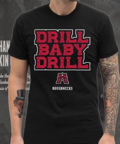 Houston Roughnecks Drill Baby Drill Shirt