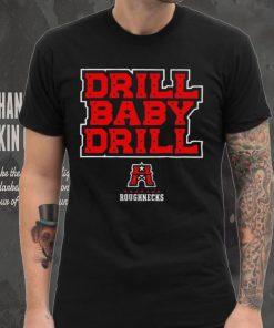 Houston Roughnecks Ufl drill baby drill logo shirt