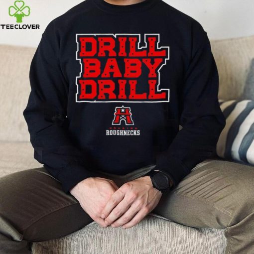 Houston Roughnecks Ufl drill baby drill logo shirt