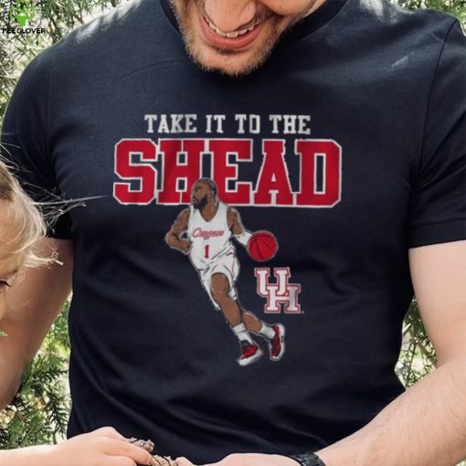 Houston Take it to the Shead Shirt