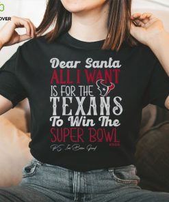 Houston Texans All I Want To Win The Super BOWL T Shirt