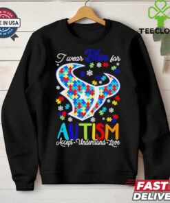 Houston Texans I wear blue for Autism accept understand love shirt